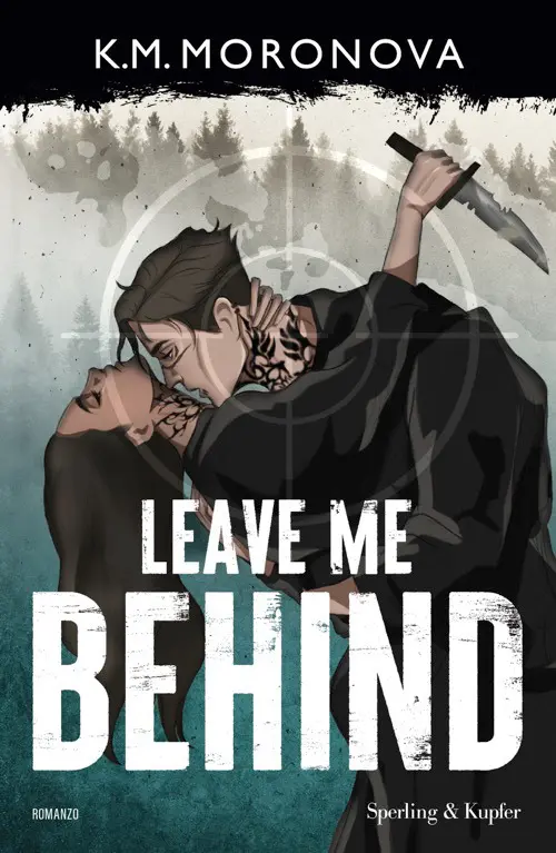Leave me behind. Ediz. italiana