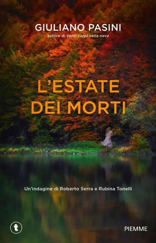 L'estate dei morti. Un'indagine di Roberto Serra e Rubina Tonelli