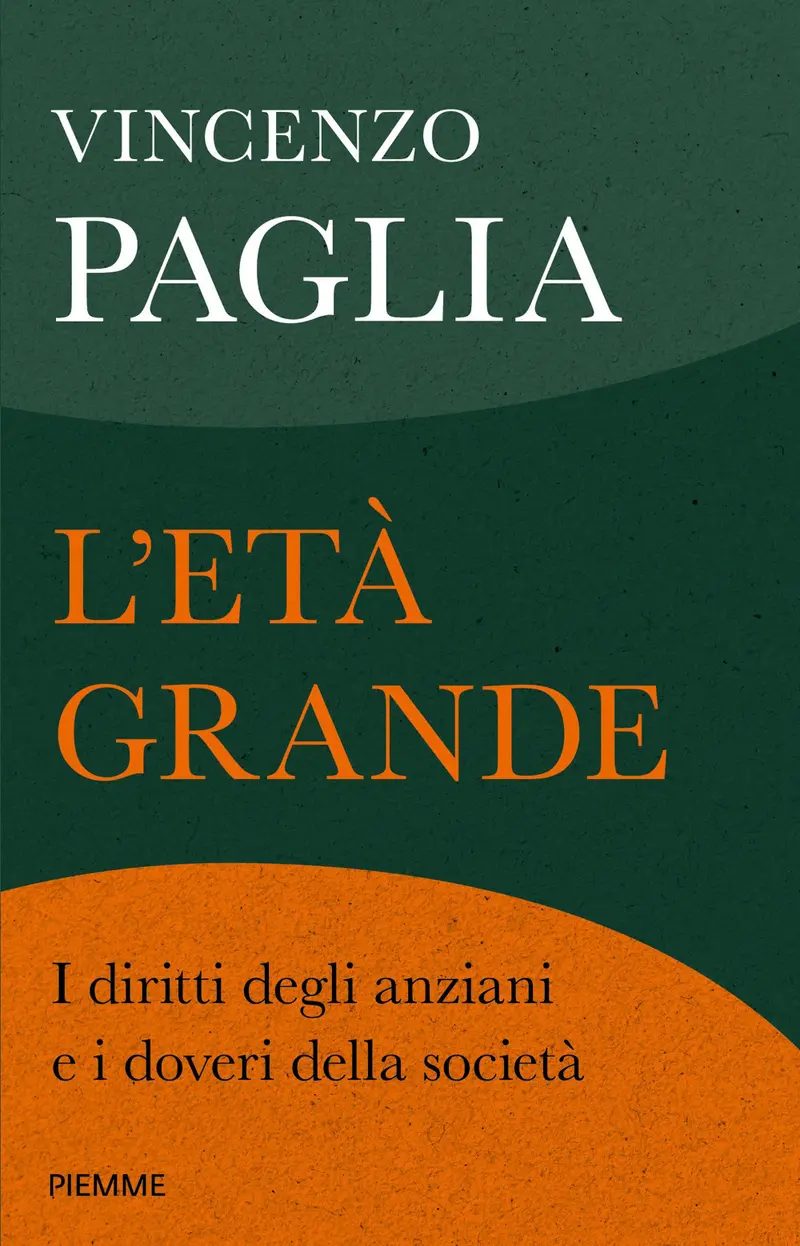 L'età grande. I diritti degli anziani e i doveri della società