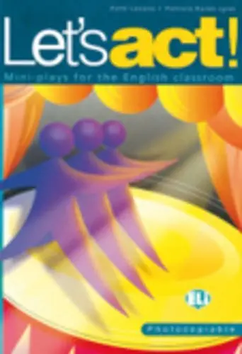 Let's act! Mini-plays for the English classroom