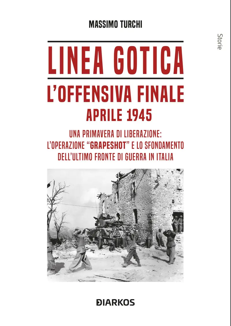 Linea Gotica. L'offensiva finale. Aprile 1945