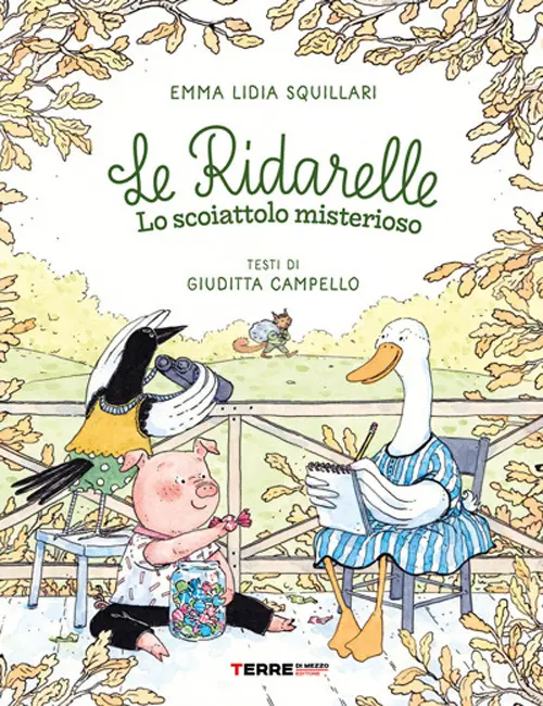 Lo scoiattolo misterioso. Le ridarelle