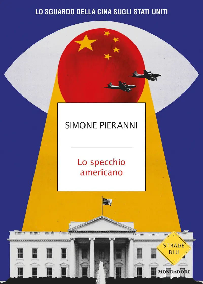 Lo specchio americano. Lo sguardo della Cina sugli Stati Uniti