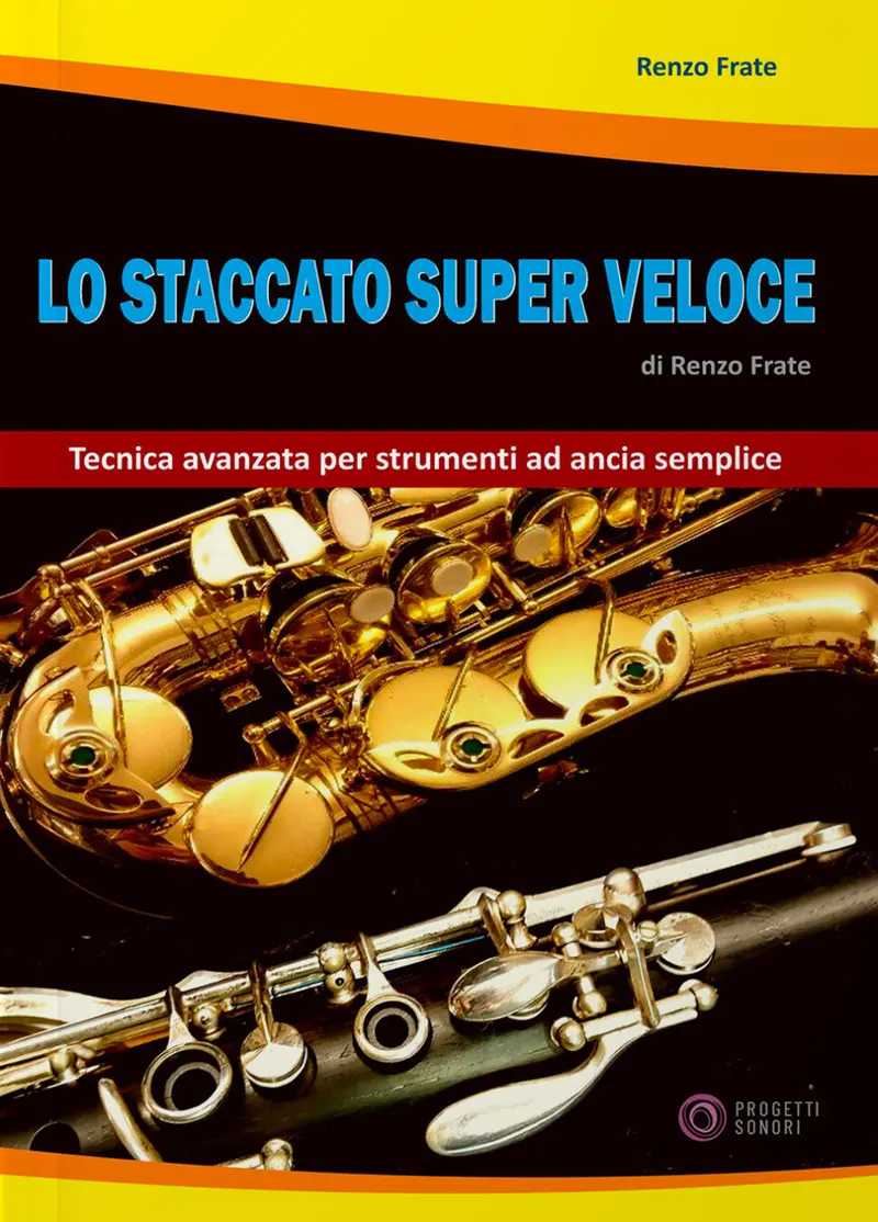 Lo staccato super veloce. Tecnica avanzata per strumenti ad ancia semplice