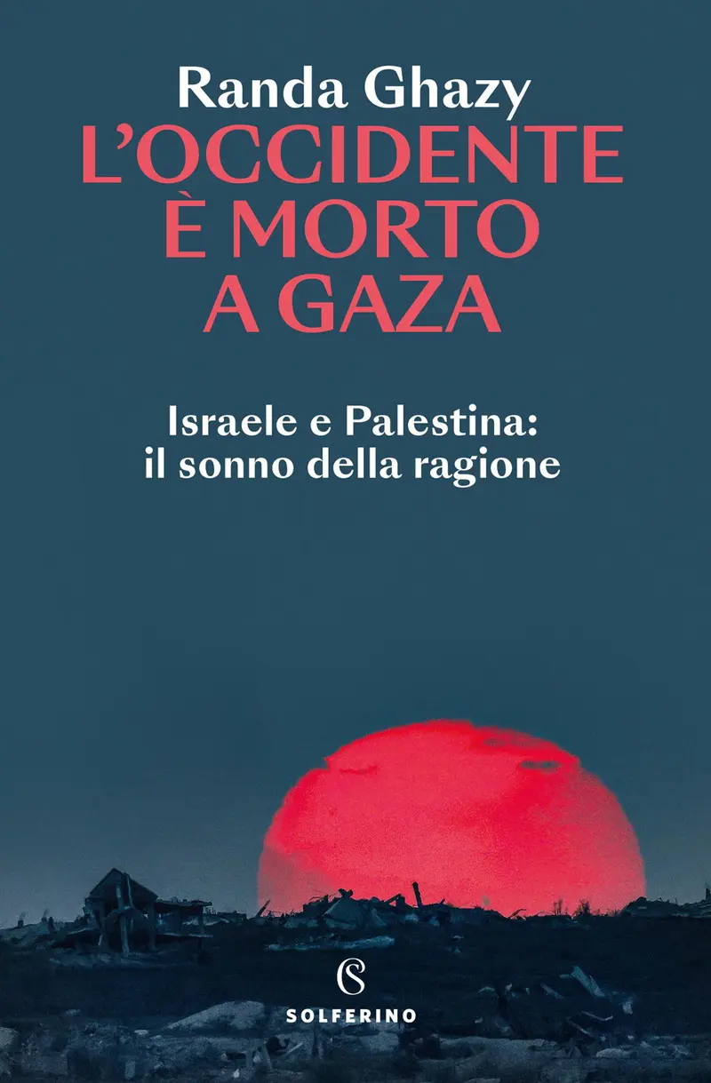 L'Occidente è morto a Gaza. Israele e Palestina