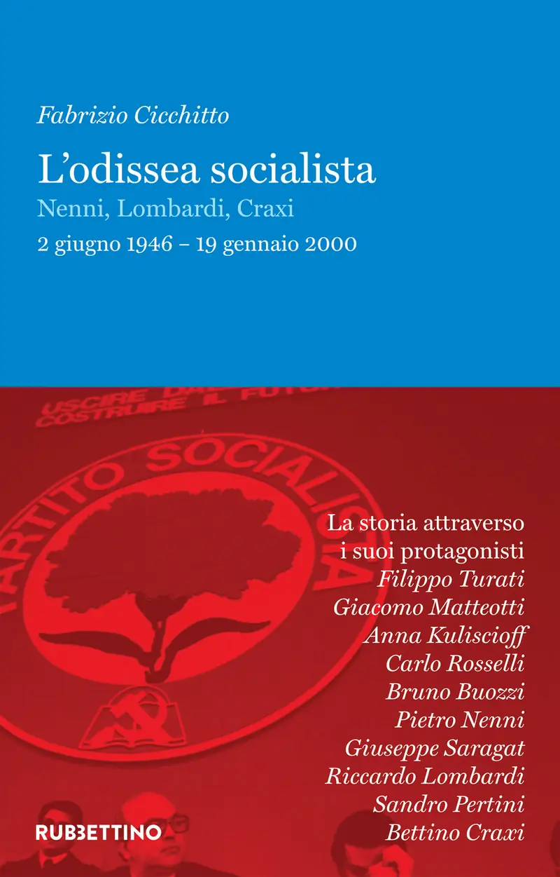 L'odissea socialista. Nenni, Lombardi, Craxi 2 giugno 1946 – 19 gennaio 2000
