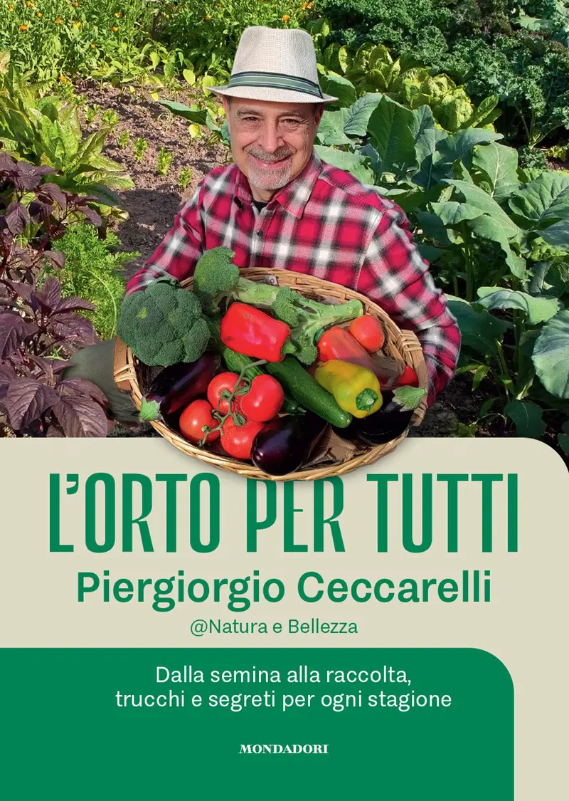 L'orto per tutti. Dalla semina alla raccolta, trucchi e segreti per ogni stagione