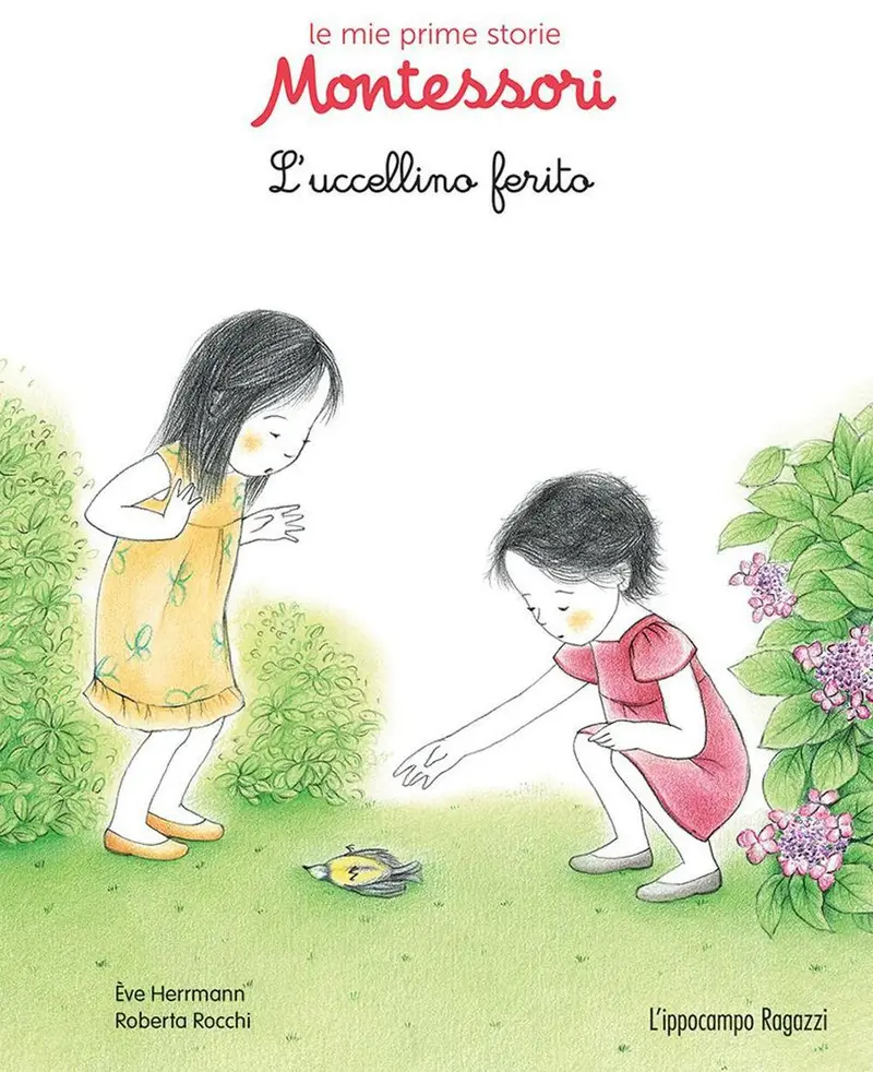 L'uccellino ferito. Le mie prime storie Montessori