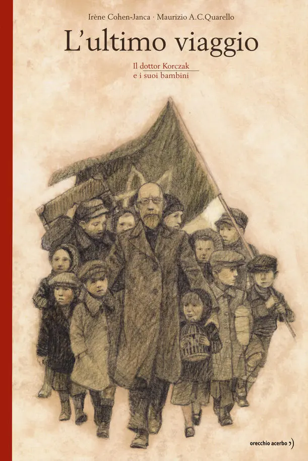 L'ultimo viaggio. Il dottor Korczak e i suoi bambini
