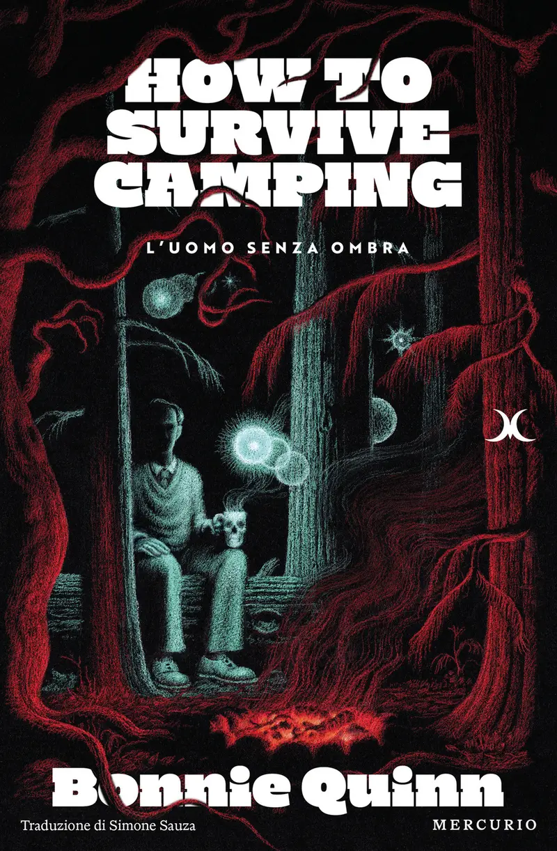 L'uomo senza ombra. How to survive camping