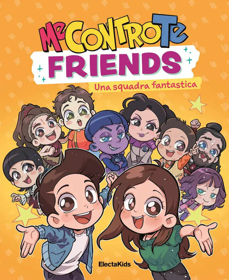Me contro Te friends. Una squadra fantastica