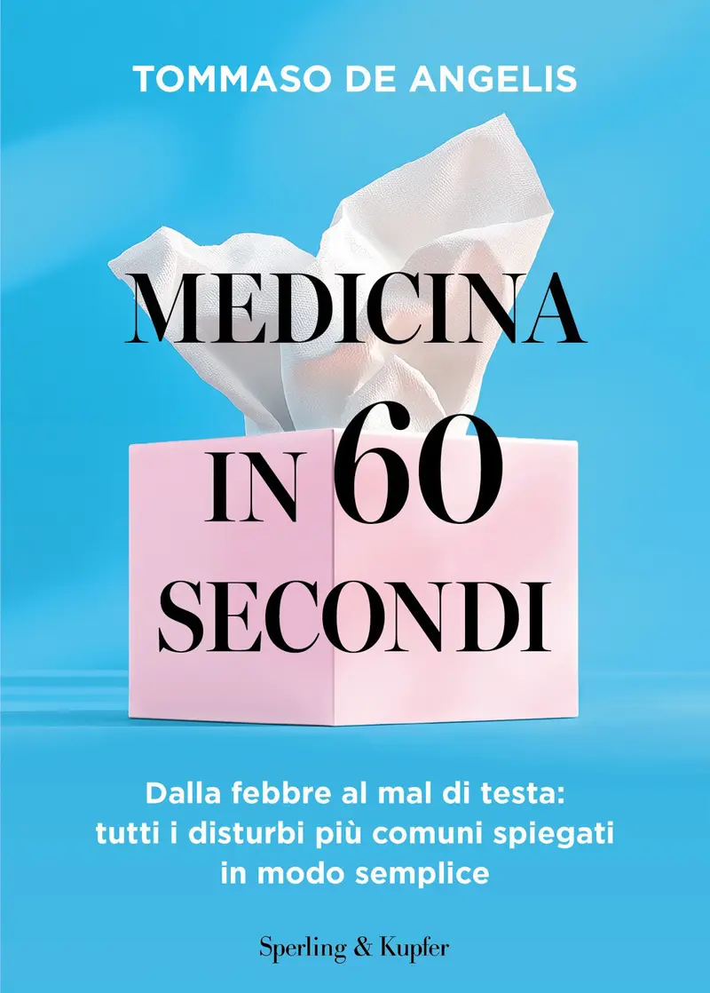 Medicina in 60 secondi. Dalla febbre al mal di testa