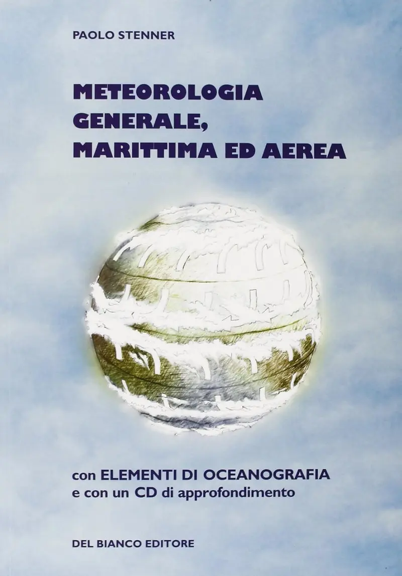 Meteorologia generale, marittima ed aerea