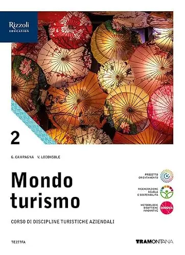 Mondo Turismo. Corso di Discipline Turistiche - Vol. 2
