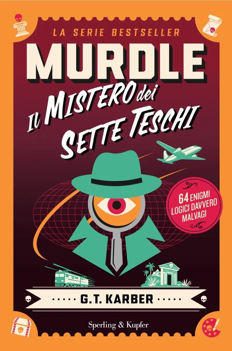 Murdle. Il mistero dei sette teschi. 64 enigmi logici davvero malvagi