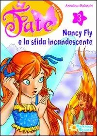 Nancy Fly e la sfida incandescente. Vol. 3