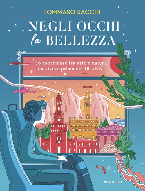 Negli occhi la bellezza. 16 esperienze tra arte e natura da vivere prima dei 16 anni