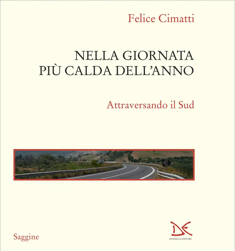 Nella giornata più calda dell'anno. Attraversando il Sud