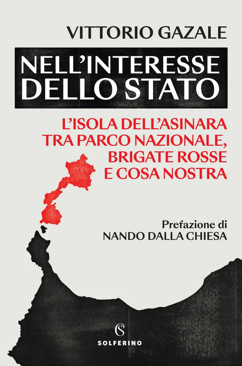 Nell’interesse dello Stato. L’isola dell’Asinara tra Parco nazionale, Brigate rosse e Cosa nostra