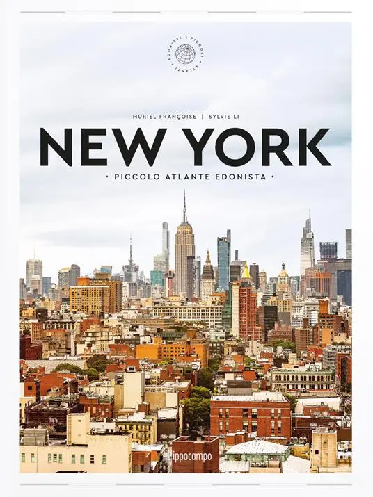 New York - Piccolo atlante edonista