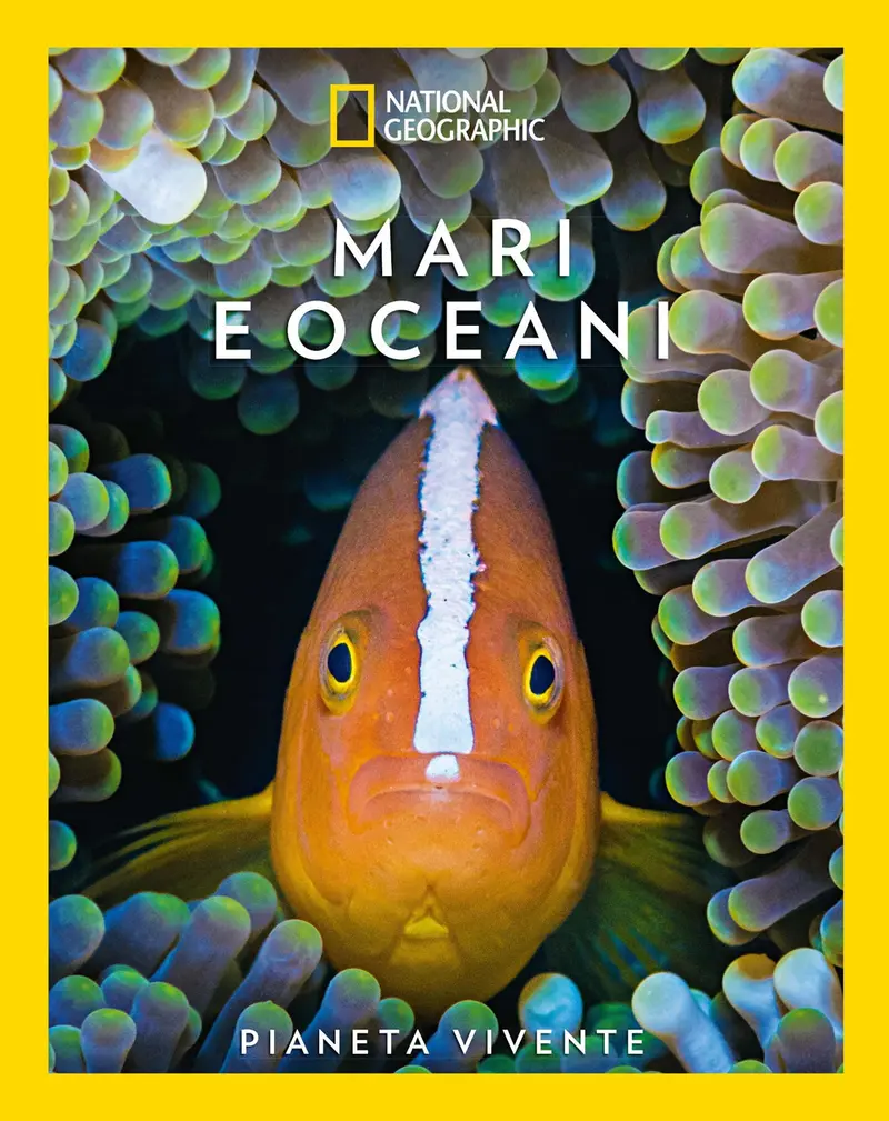 Oceani e mari. Pianeta vivente