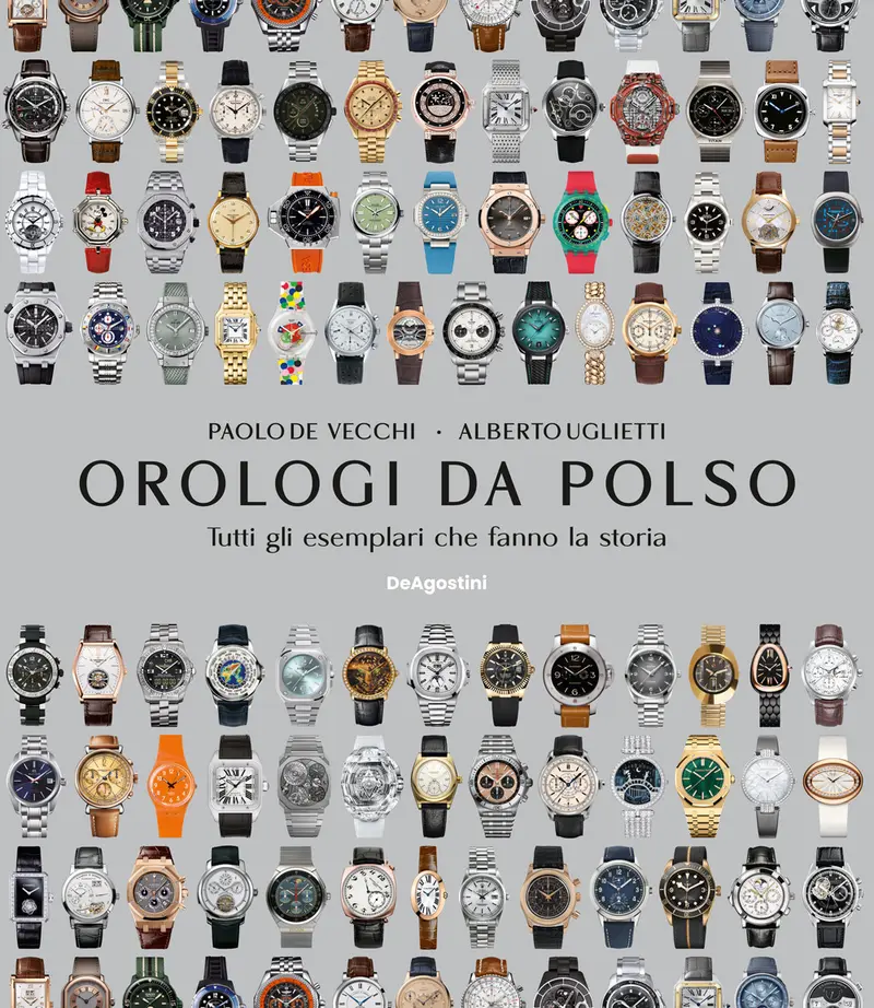 Orologi da polso. Tutti gli esemplari che fanno la storia
