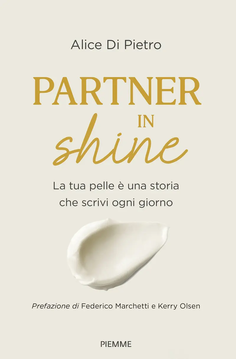 Partner in shine. La tua pelle è una storia che scrivi ogni giorno