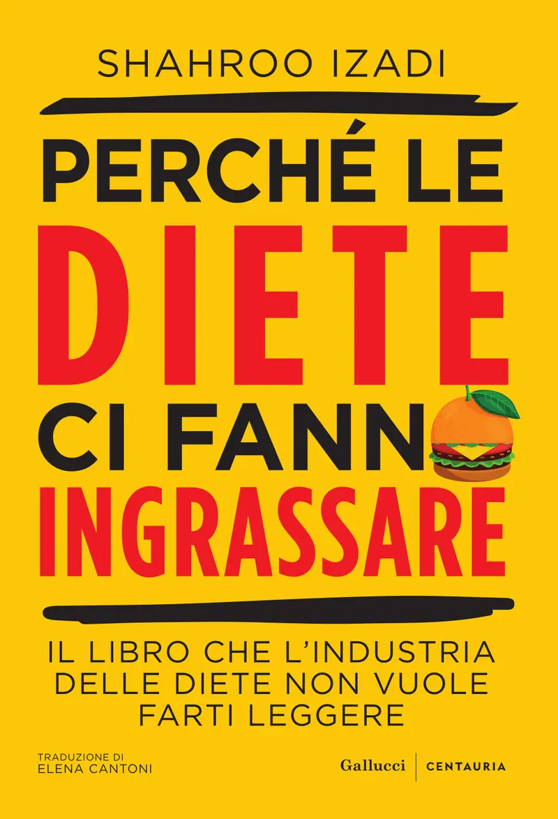 Perché le diete ci fanno ingrassare