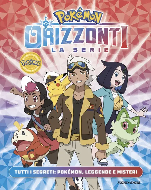 Pokémon. Orizzonti la serie. Tutti i segreti
