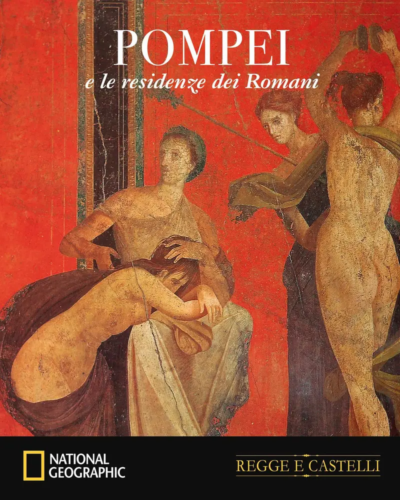Pompei e le residenze degli antichi Romani