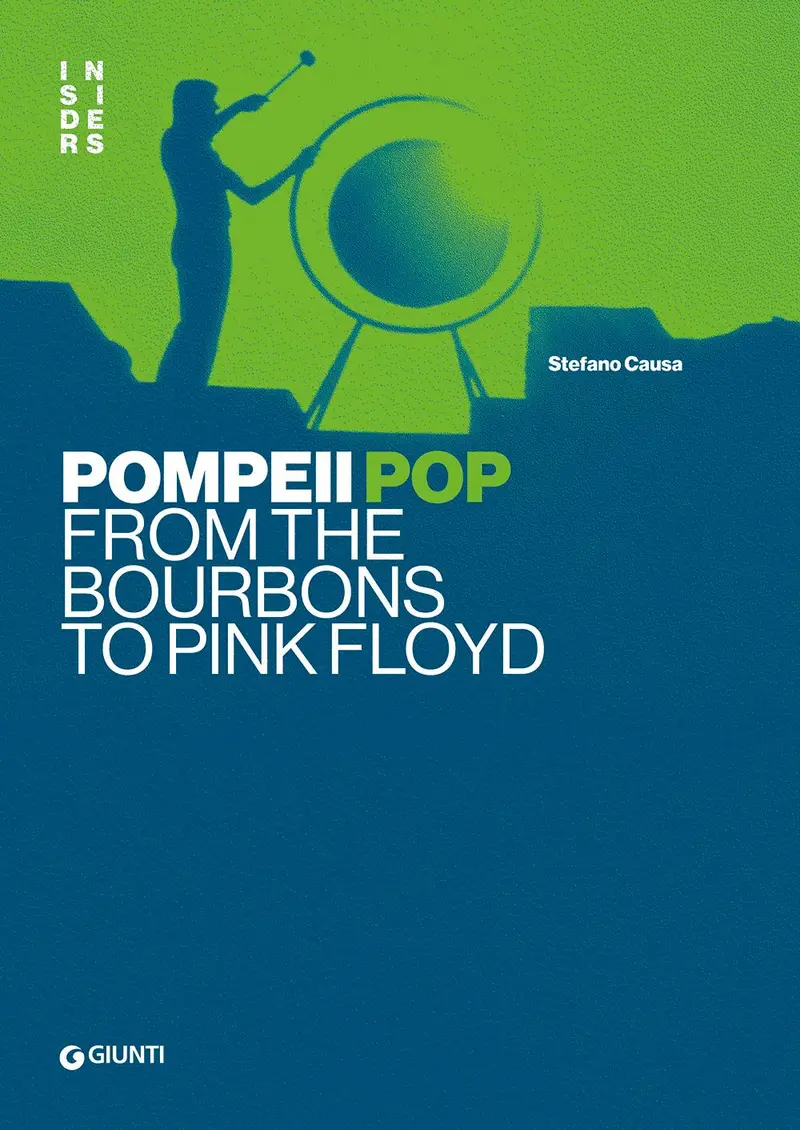 Pompeii pop. from the Bourbons to Pink Floyd