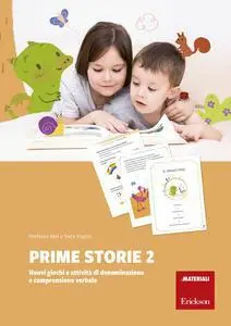Prime storie. nuovi giochi e attivita' di denominazione e comprensione verbale