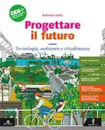Progettare il futuro - Tecnologia+disegno