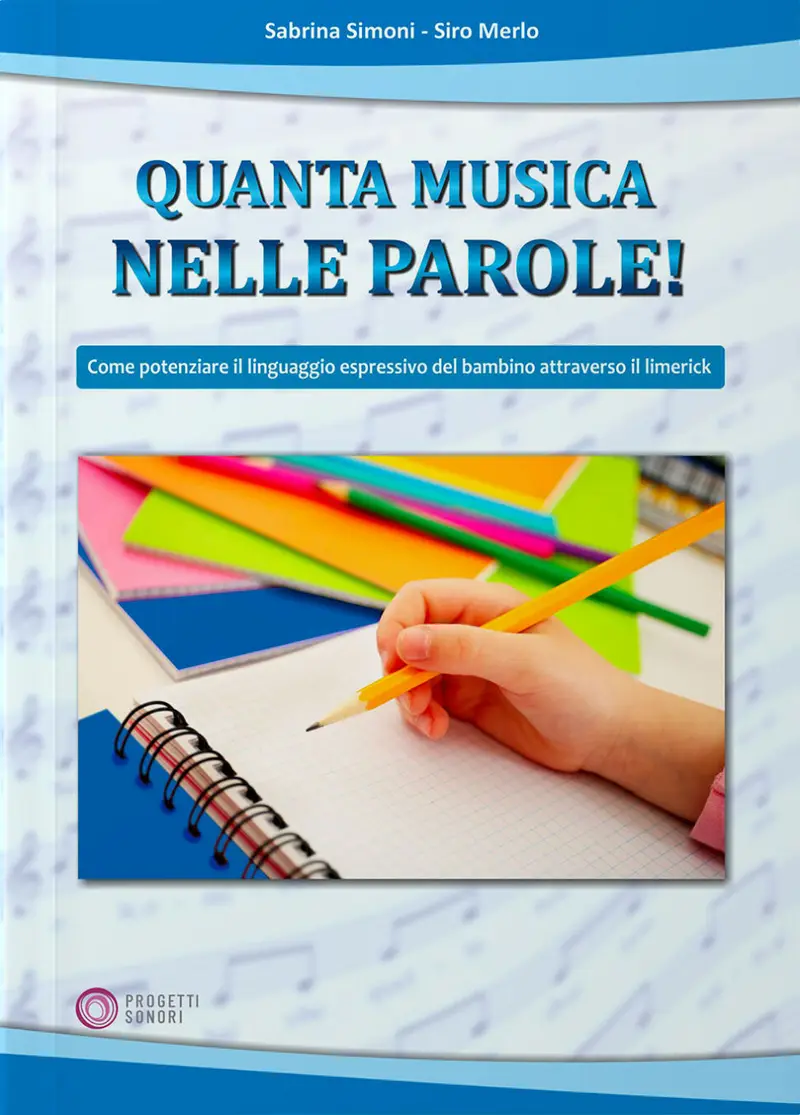 Quanta musica nelle parole! Come potenziare il linguaggio espressivo del bambino attraverso il Limerick