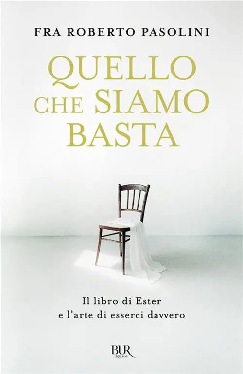 Quello che siamo basta. Il libro di Ester e l'arte di esserci davvero