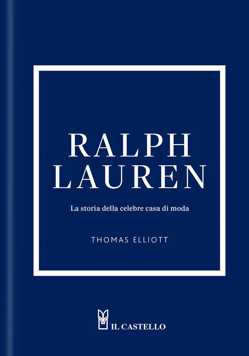 Ralph Lauren. La storia della celebre casa di moda