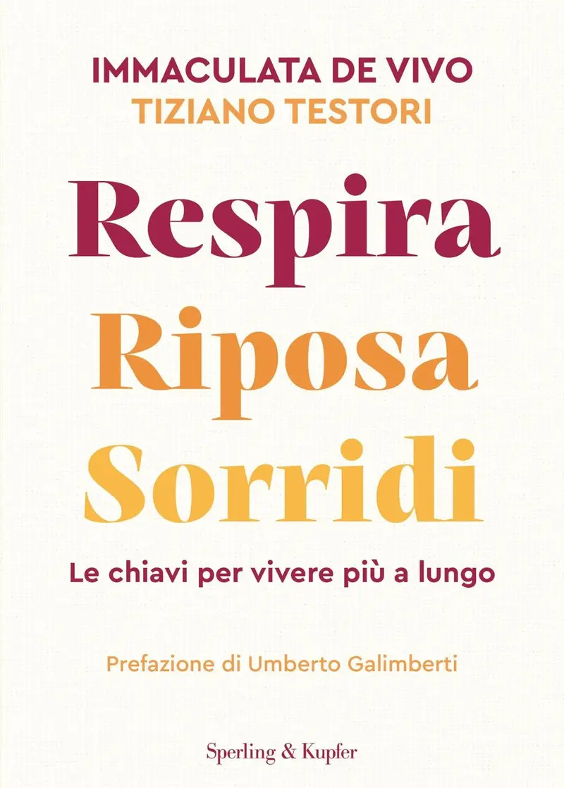 Respira riposa sorridi. Le chiavi per vivere più a lungo