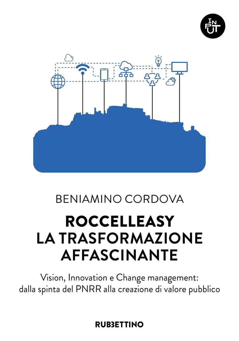 Roccelleasy. La trasformazione affascinante. Vision, innovation e Change management