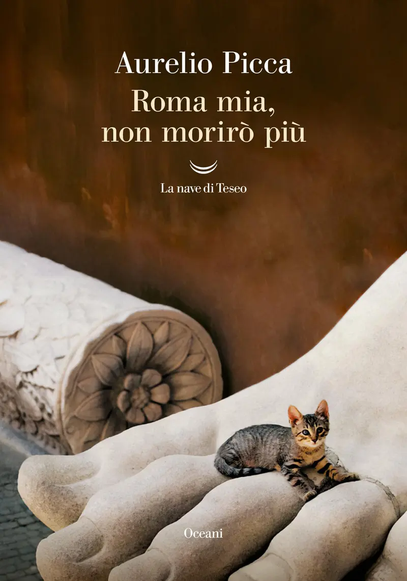 Roma mia, non morirò più