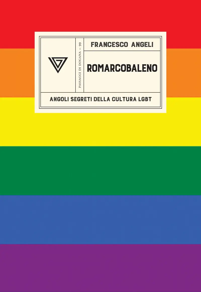 Romarcobaleno. Angoli segreti della cultura lgbt