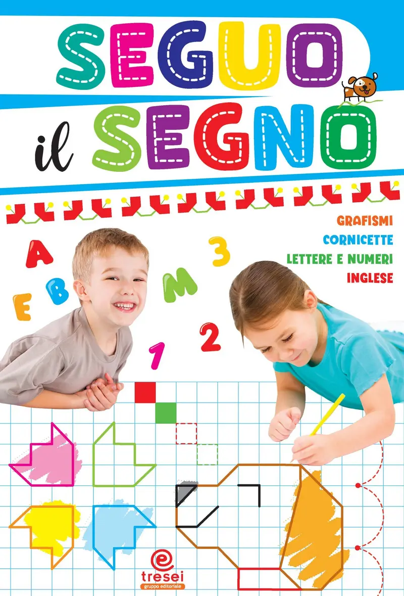 Seguo il segno - Grafismi, cornicette, lettere e numeri, inglese