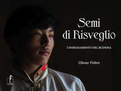 Semi di risveglio. L'insegnamento del Buddha