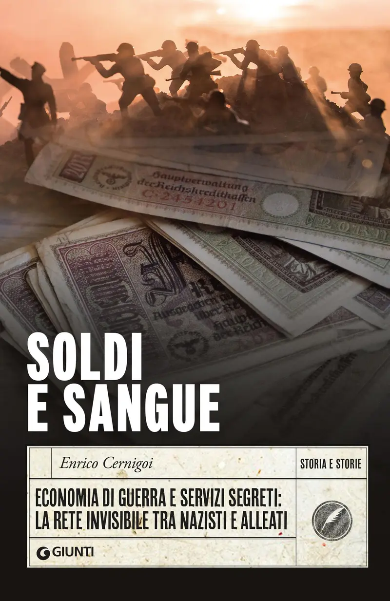 Soldi e sangue. Economia di guerra e servizi segreti