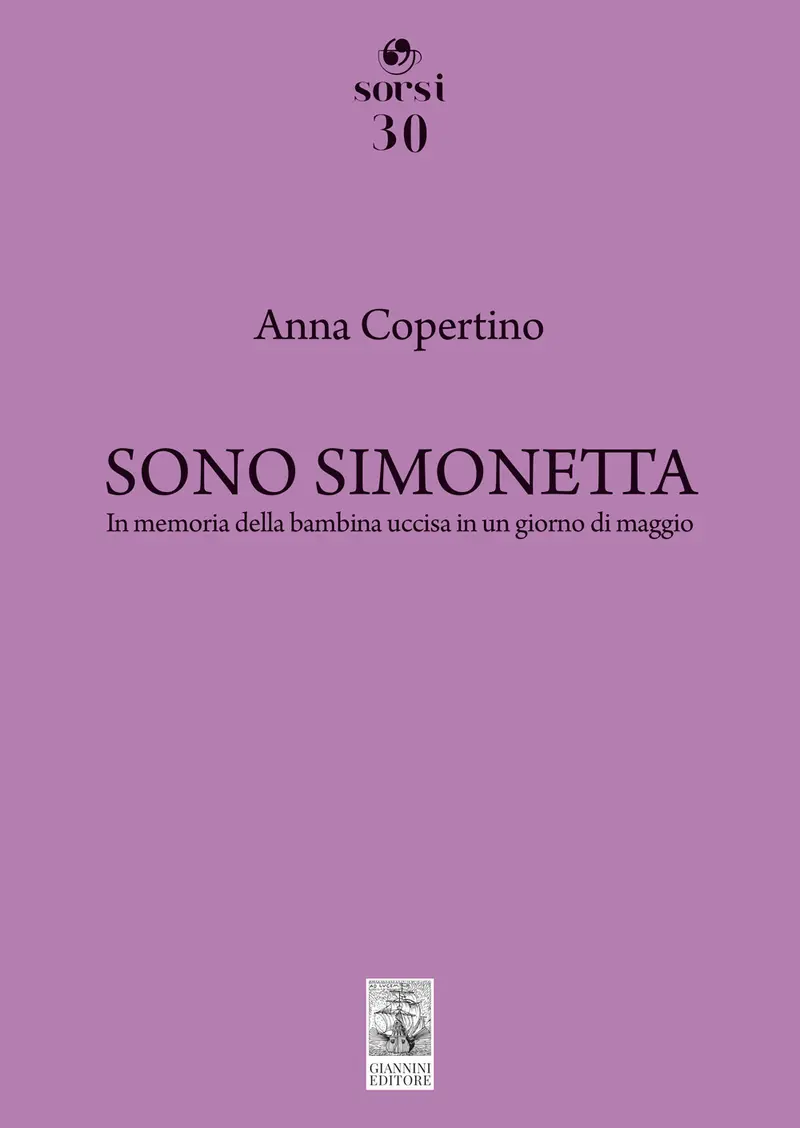 Sono Simonetta. In memoria della bambina uccisa in un giorno di maggio