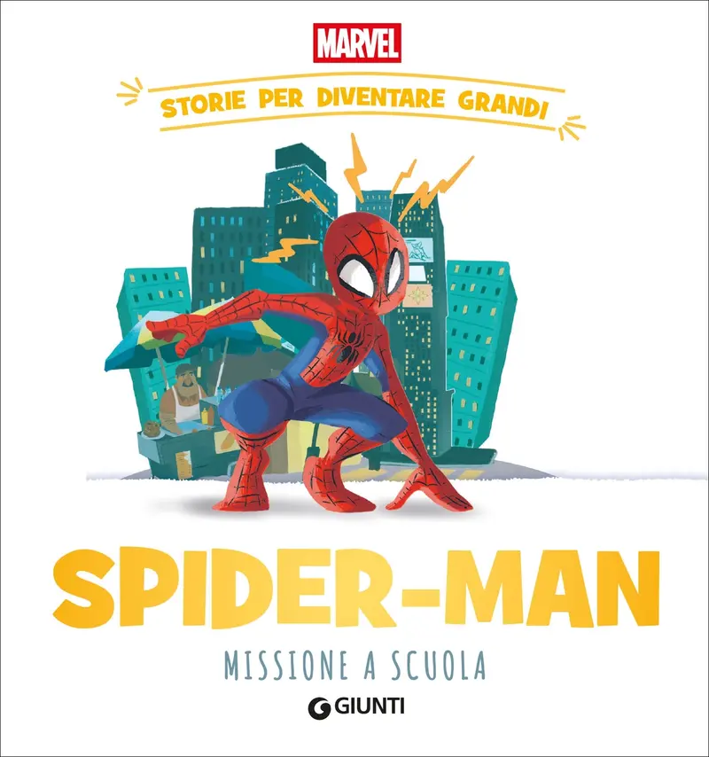 Spider-man Missione a scuola Storie per diventare grandi Marvel