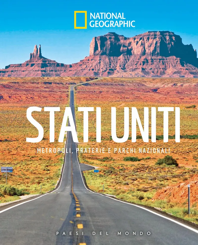 Stati Uniti. Metropoli, praterie e parchi nazionali. Paesi del mondo