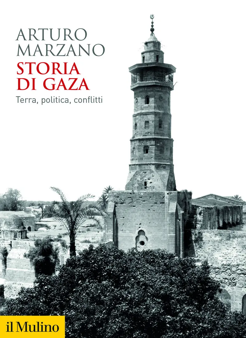Storia di Gaza. Terra, politica, conflitti