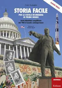 Storia facile per la scuola secondaria di primo grado. unita' didattiche semplificate dal '900 a...