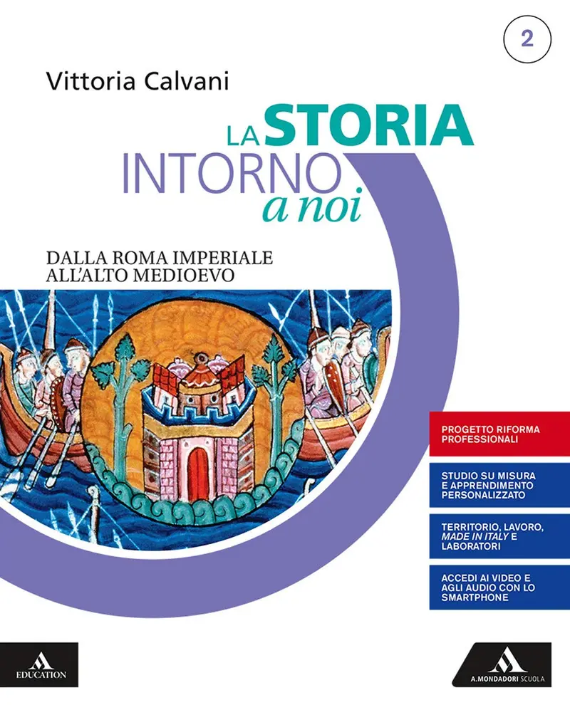 Storia intorno a noi. Dalla Roma imperiale+Quad. 2