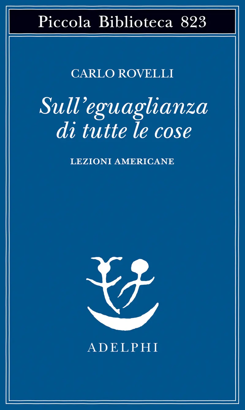 Sull'eguaglianza di tutte le cose. Lezioni americane